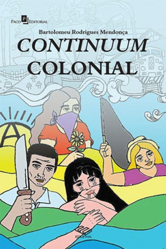 Cotinuum Colonial, De Mendonça, Bartolomeu Rodrigues. Editora Paco Editorial, Capa Mole Em Português