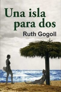 Libro Una Isla Para Dos - Gogoll, Ruth