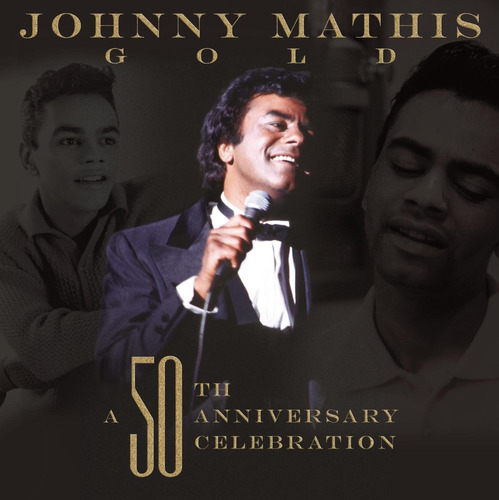 Cd: Johnny Mathis Gold: A 50th Anniversary Celebration