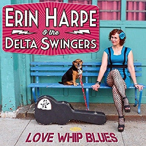 Cd Love Whip Blues - Harpe,erin And The Delta Swingers