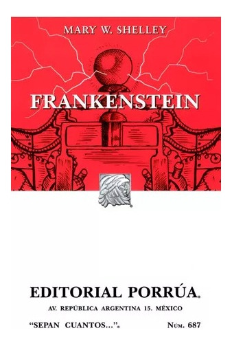 Frankenstein, De Mary W. Shelley Editorial Porrúa