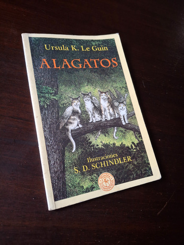 Alagatos - Ursula K. Le Guin - Ilustraciones Schindler (Usado)