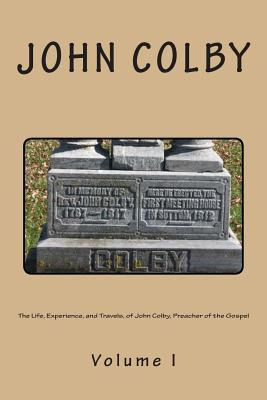 Libro The Life, Experience, And Travels, Of John Colby, P...