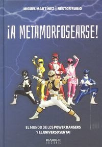 A Metamorfosearse El Mundo De Los Power Rangers - Martine...