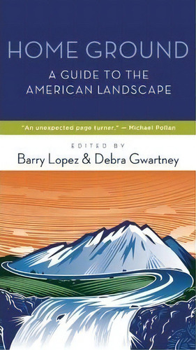 Home Ground, De Barry Lopez. Editorial Trinity University Press U S, Tapa Blanda En Inglés