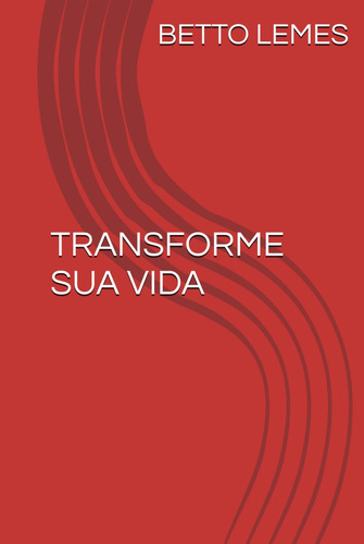 Transforme Sua Vida: A Força Dos Pequenos Háitos