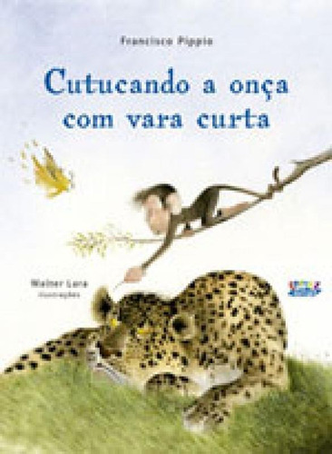 Cutucando A Onça Com Vara Curta, De Pipio, Francisco. Editora Cortez, Capa Mole, Edição 1ª Edição - 2016 Em Português