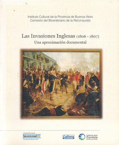 Las Invasiones Inglesas 1806- 1807- Instituto De La Prov.