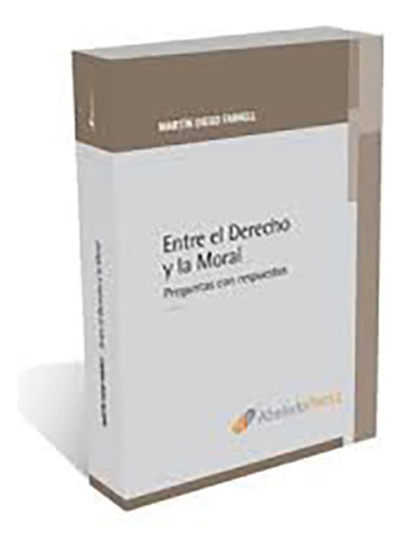 Entre El Derecho Y La Moral - Farrell, Martin D