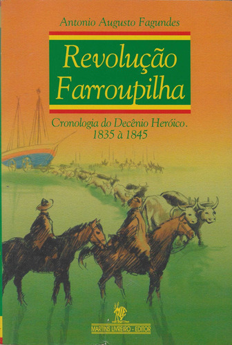 Livro  Antonio Augusto Fagundes  Revolução Farroupilha
