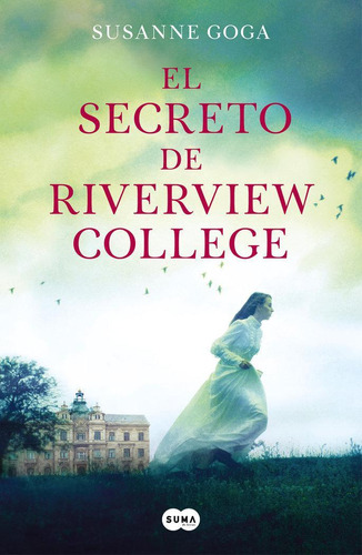 Libro: El Secreto De Riverview College. Goga, Susanne. Suma,