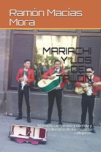 Mariachi Y Los Del Talon: Mariachi Campesino Y Corrido Y El