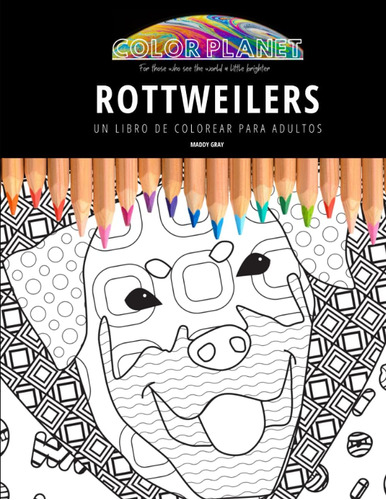 Libro: Rottweilers: Un Libro De Colorear Para Adultos: Un Li