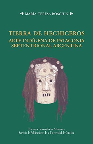 Libro Tierra De Hechiceros Arte Indigena De Pata De Boschin