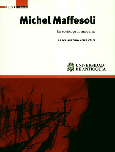 Michael Maffesoli Un Sociologo Posmoderno