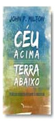 Libro Ceu Acima Terra Abaixo De Milton John Bambual Editora