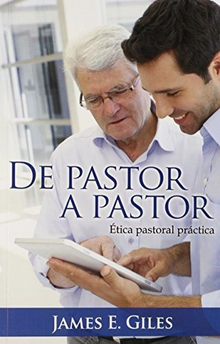 Libro : De Pastor A Pastor - James E Giles
