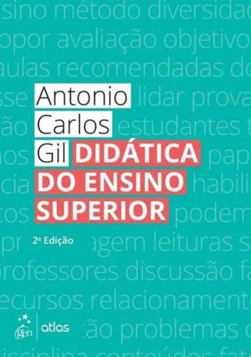 Didática Do Ensino Superior, De Gil, Antonio Carlos. Editora Atlas Editora, Capa Mole, Edição 2ª Edição - 2018 Em Português