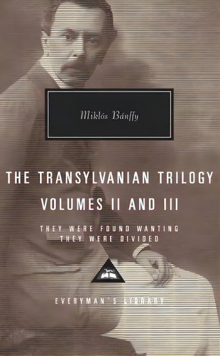 The Transylvanian Trilogy, Volumes Ii And Iii, De Miklos Banffy. Editorial Everymans Library, Tapa Dura En Inglés
