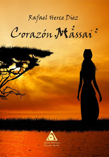 Corazãâ³n Massai, De Herce Diez, Rafael. Editorial Ediciones Atlantis, Tapa Blanda En Español