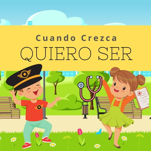 Libro: Cuando Crezca Quiero Ser: Libros En Español Para Y