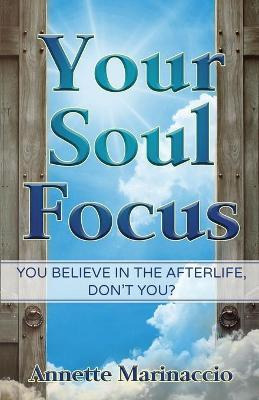 Libro Your Soul Focus : You Believe In The Afterlife, Don...
