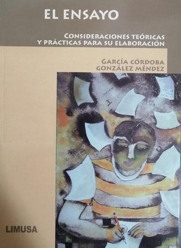 El Ensayo, De García Córdoba, Fernando., Vol. Único. Editorial Limusa, Tapa Blanda En Español, 2014