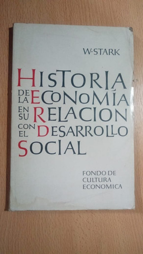 Historia De La Economía... - W.stark - Ed. Fce