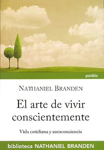 El Arte De Vivir Conscientemente **promo** - Nathaniel Brand