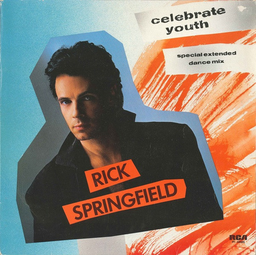 Rick Springfield - Celebrate Youth (special Extended Dance )