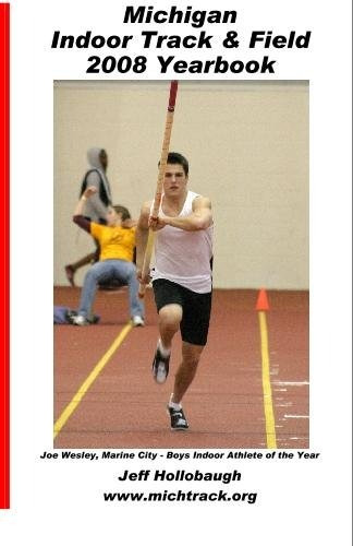 Michigan Indoor Track  Y  Field 2008 Yearbook