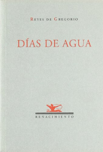 Dias De Agua -renacimiento-