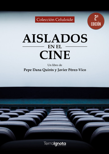 Aislados En El Cine, De Dana, Pepe. Editorial Terra Ignota Ediciones, Tapa Blanda En Español