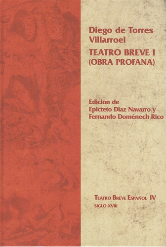 Teatro Breve I (obra Profana), De De Torres Villarroel, Diego. Editorial Iberoamericana, Tapa Blanda, Edición 1 En Español, 2012