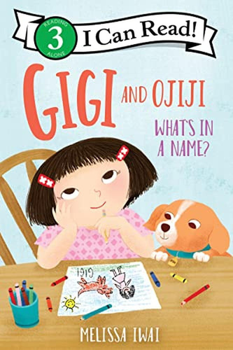 Gigi and Ojiji: What’s in a Name? (I Can Read Level 3) (Libro en Inglés), de Iwai, Melissa. Editorial HarperCollins, tapa pasta dura en inglés, 2023