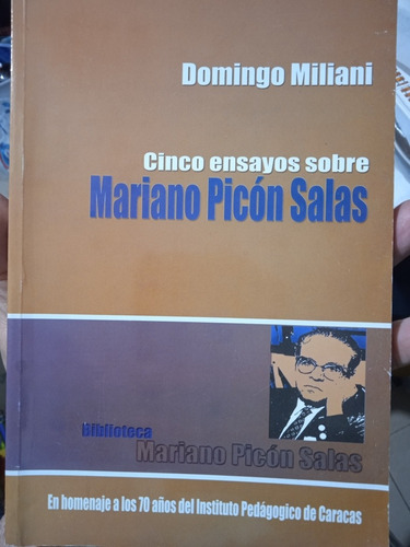 Cinco Ensayos Sobre Mariano Picón Salas / Domingo Miliani