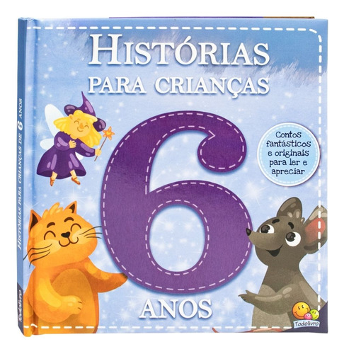 Livro Histórias P/ Crianças De 6 Anos Montessori - Todolivro