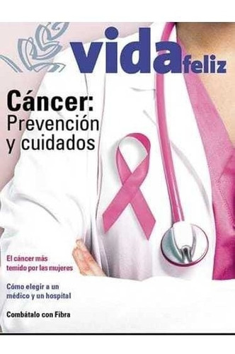 Revista Vida Feliz Aces- Cáncer: Prevención Y Cuidados