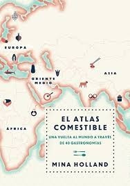 El Atlas Comestible - Mina Holland - Roca Editorial
