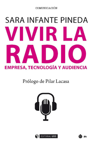 Libro Vivir La Radio. Empresa, Tecnologia Y Audiencia