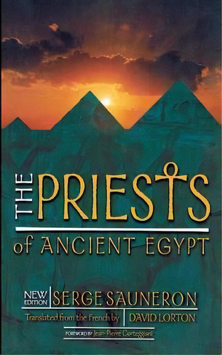 The Priests Of Ancient Egypt, De Serge Sauneron. Editorial Cornell University Press, Tapa Blanda En Inglés