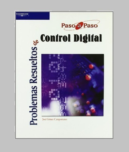 Problemas Resueltos De Control Digital Editorial Paraninfo