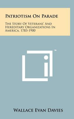 Libro Patriotism On Parade: The Story Of Veterans' And He...