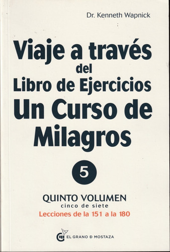 Viaje A Través Del Libro De Ejercicios Ucdm Vol 5. K Wapnick