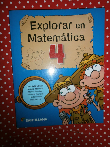 Explorar En Matemática 4 Santillana Como Nuevo!!! Sin Uso