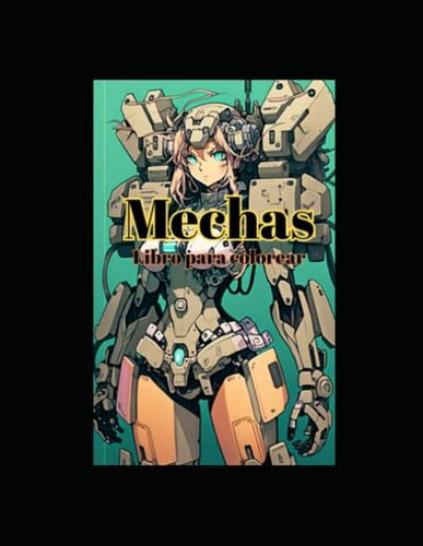 Robots Mechas Libro Para Colorear (spanish Edition)