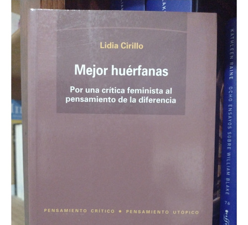 Mejor Huérfanas Por Una Crítica Feminista Lidia Cirillo