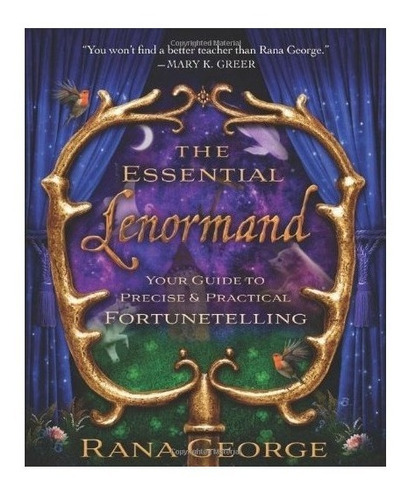 The Essential Lenormand : Rana George 