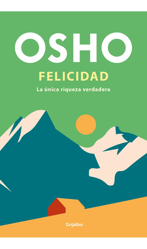 Felicidad. Osho. Grijlabo