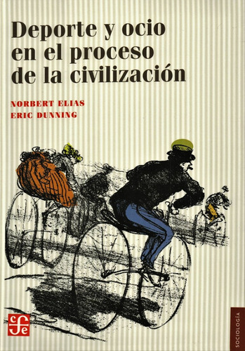 Deporte Y Ocio En El Proceso De La Civilización - Norbert El